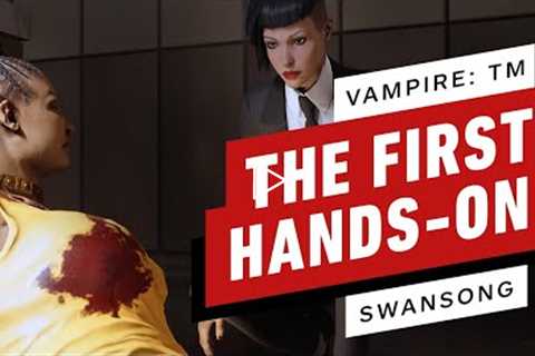 Vampire: The Masquerade Swansong - The First Hands On Preview