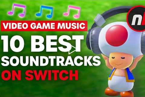 10 of the BEST Soundtracks on Nintendo Switch