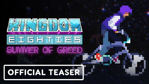 Kingdom Eighties: Summer of Greed - Official Announcement Teaser Trailer