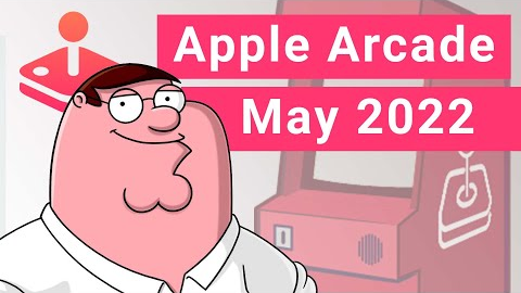 Apple Arcade Upcoming in May 2022