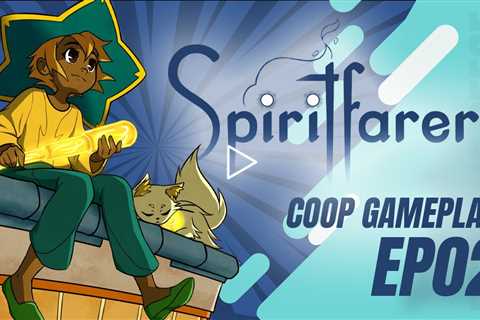 Spiritfarer Farewell Edition - EP02 Family Coop Gameplay Pete the Reese