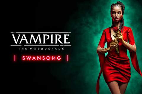 Vampire: The Masquerade Swansong Review - A Narrative Feast