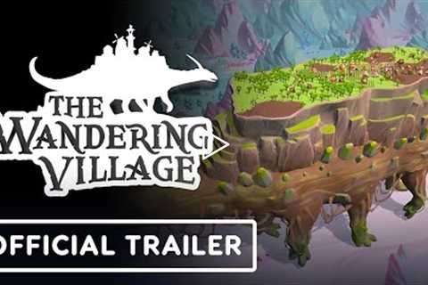 The Wandering Village - Official Story Trailer | Summer of Gaming 2022