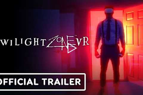 Twilight Zone - Official Mixed Reality Trailer | Upload VR 2022