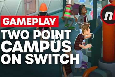 Two Point Campus Nintendo Switch FIRST Gameplay