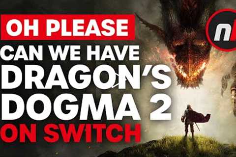 Please Put Dragon's Dogma 2 on Switch