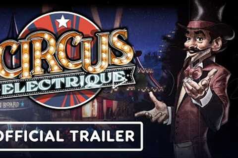 Circus Electrique - Official Release Date Trailer