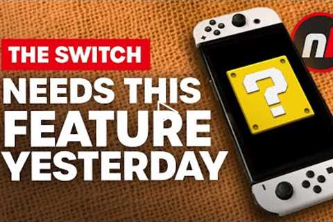 The One Feature The Switch Desperately Needs