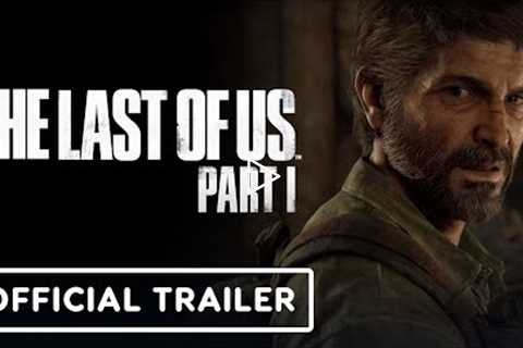 The Last of Us: Part 1 - Official Launch Trailer