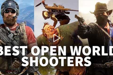 10 Best Open World Shooters To Play Right Now