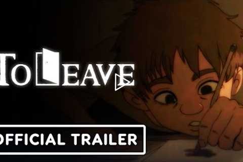 To Leave - Official Cinematic Trailer