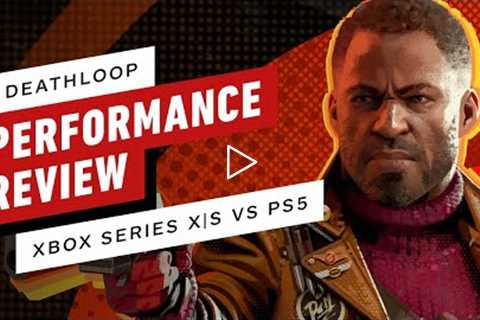 Deathloop Performance Review Xbox Series X|S vs PS5