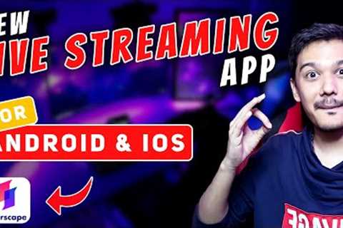 New Live Streaming App For Android & iOS | Starscape Full Tutorial