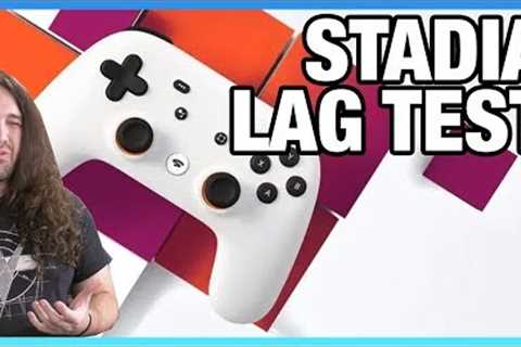 Google Stadia Lag Review: Latency of PC vs. Browser, Chromecast, & Controller