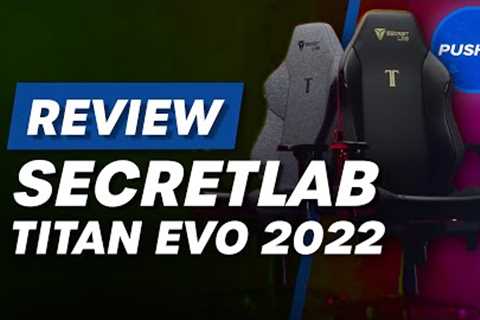 Secretlab Titan Evo 2022 Review - Is It Worth It?