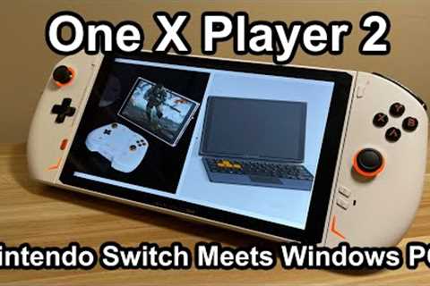 One X Player 2 - Full Review! Nintendo Switch Meets Windows PC