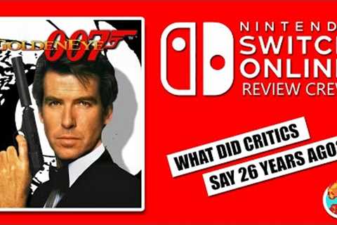 1990s Critics Review GoldenEye 007 for Nintendo 64 (Nintendo Switch Online)