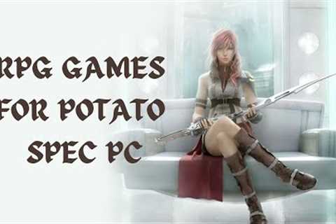 TOP 20 RPG Games for Potato Spec PC