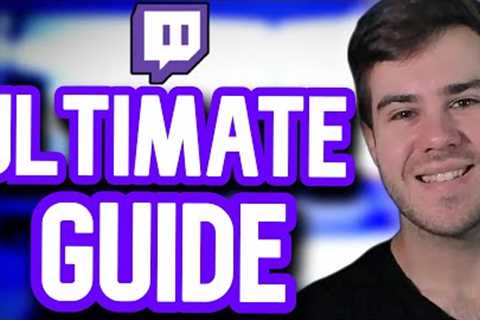 How to Start a Twitch Channel in 2023✅(The ULTIMATE Guide)