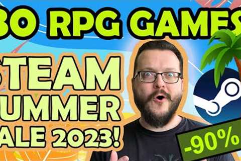 Steam Summer Sale 2023 - 30 RPG DEALS you can''t MISS! Best RPG Games!