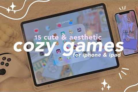 cozy games for ios 🧸☁️ | 15 cute & comfy aesthetic mobile games for iphone & ipad.