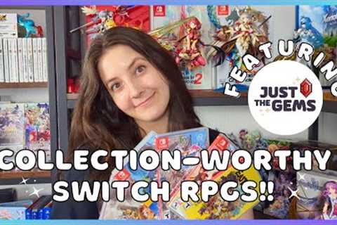 BEST SWITCH RPGs For Your Collection | COLLECTION-WORTHY Games ft. @JustTheGems