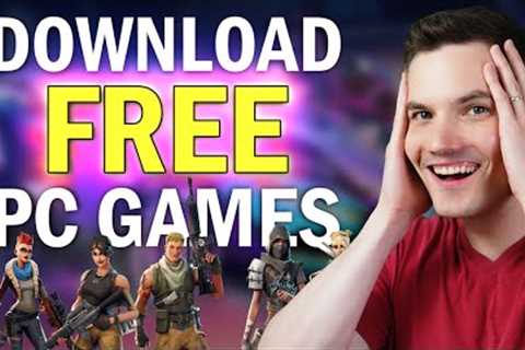 How to Download Games on PC for FREE