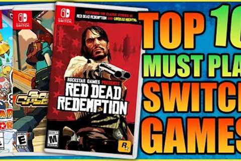 Another Top 10 Must Play Nintendo Switch Games!