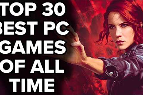 Top 30 BEST PC GAMES OF ALL TIME - 2023 Edition