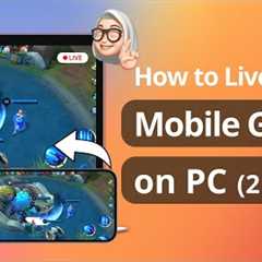 [2 Ways] How to Live Stream Mobile Games on PC