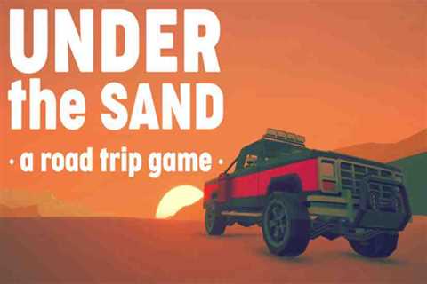 Under the Sand REDUX – a road trip simulator Free Download