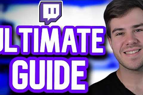 How to Start a Twitch Channel in 2024✅(The ULTIMATE Guide)