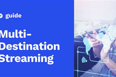 Simulcasting: The Multi-Destination Streaming Guide [2024]