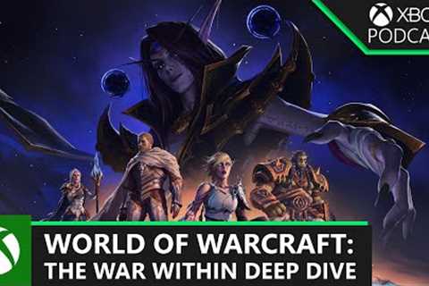 Xbox Games Showcase Deep Dive | World of Warcraft: The War Within