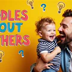 10 Riddles About Fathers: Dad-themed Puzzles to Ponder