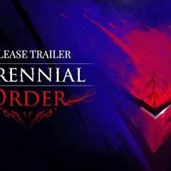 Perennial Order | Release Date - Launch Trailer | Xbox Series X|S